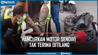 Terulang Lagi, Pria Hancurkan Motor Sendiri Tak Terima Ditilang Polisi