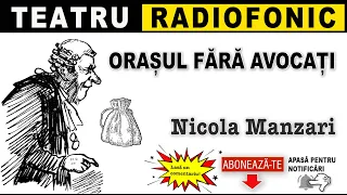 Nicola Manzari - Orasul fara avocati | Teatru radiofonic