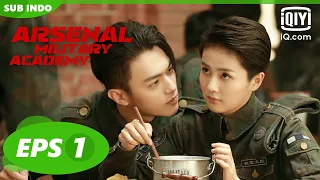 【FULL】Arsenal Military Academy Eps 1【INDO SUB】| iQiyi Indonesia