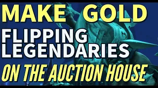 Make Gold Flipping Legendary Gear On The Auction House With Little To No Starting Gold For Beginners