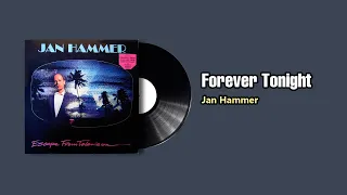 Forever Tonight  - Jan Hammer (1987)