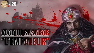 Le prince roumain qui a inspiré Dracula ! -- VLAD III BASARAB, « L'EMPALEUR » | DHEH #20 [ST]