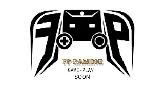 new Game-play video coming soon | FP GAMING |