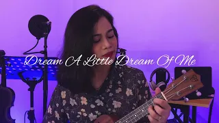 Dream A Little Dream Of Me - Ukulele Cover