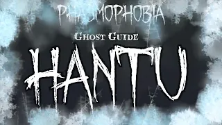 Hantu - Phasmophobia Ghost Guide