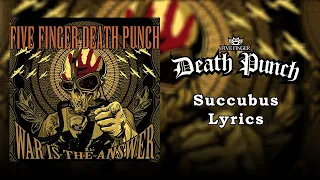 Five Finger Death Punch - Succubus (Hate Me) (Lyrics Video) (HQ)