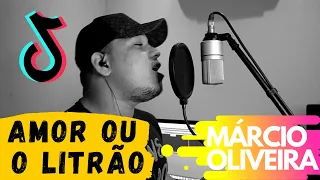 PARÓDIA / Petter Ferraz e Menor Nico - Amor ou o Litrão / #MárcioTorresOliveira