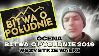 BITWA O POŁUDNIE 2019 - OCENA WSZYSTKICH WALK (MILU,BOBER,WILL SPLIFF,KONRAD,WUDO,IWO,SPARTIAK,BILU)