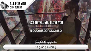 แปลเพลง All For You - Cian Ducrot