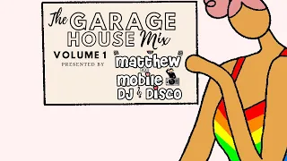 Garage House Mix – Volume 1