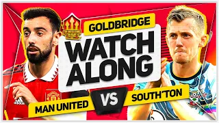 MANCHESTER UNITED vs SOUTHAMPTON LIVE STREAM Watchalong with Mark Goldbridge