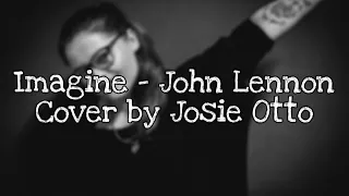 Imagine - John Lennon (Cover by Josie Otto)