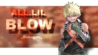 「AMV」— "BLOW" || ALL.LIL