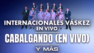 Internacionales Váskez "En Vivo"