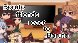 《Boruto friends react to Boruto // part 1/1 // 🇨🇵 et/and 🇺🇲🇬🇧 // gacha universal // description 》