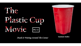 The Plastic Cup Movie