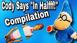 Cody Says “In Half! Compilation