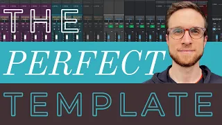 The Ultimate Template Creation Guide for Studio One (or any other DAW)
