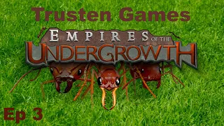 Empires of the Undergrowth - Episode 3 - Test Subjects
