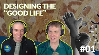 Designing The "Good Life" | Money Scope 1