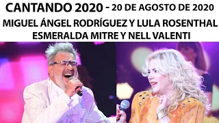 Cantando 2020 - Programa 20/08/20 - Miguel Ángel Rodríguez y Esmeralda Mitre