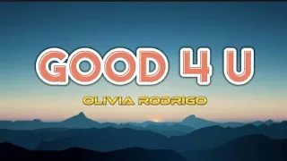 Good 4 U - Olivia Rodrigo (Audio + Lyrics) HQ