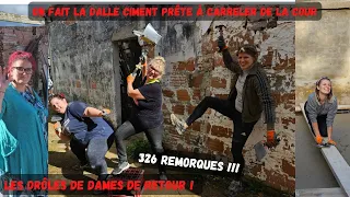 ON COULE UNE DALLE CIMENT PRÊTE A CARRELER DANS LA COUR, LES DRÔLES DE DAMES SONT LA ! TRAVAUX !