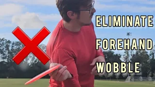 Stop Forehand Wobble [Disc Golf Tutorial]