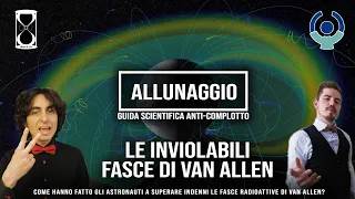 Ep.5 Le inviolabili fasce di Van Allen - Allunaggio: Guida Scientifica Anti-complotto