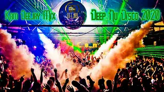 ♫ Discothèque Best Of Deep Nu~Disco ♫ Mix 30 ~ 2019 / 2020 By Kam Deejay ♫