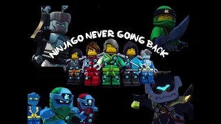 Ninjago never going back