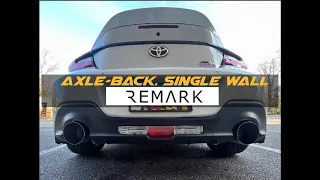 Review: Remark Axle-back (Single Wall) 22+ Toyota GR86/BRZ