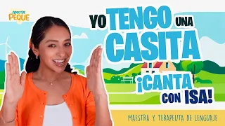 Canta con Isa | Yo tengo una casita | Canción Infantil | Aprende Peque