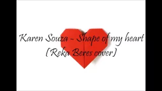 Karen Souza - Shape of my heart Reka Beres cover