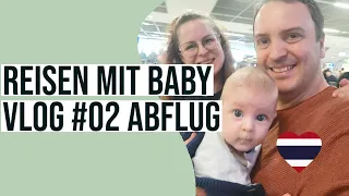 Thailand I Fliegen mit Baby I Vlog #02