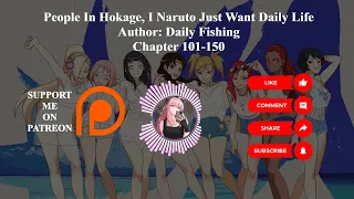 People In Hokage, I Naruto Just Want Daily Life | Author: Daily Fishing| Chapter 101-150 | Audiobook