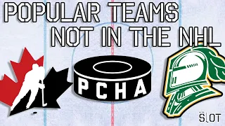 Popular Teams Not in the NHL | In The Slot