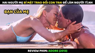 Hai Người Mẹ Bí Mật Trao Đổi Con Trai Để Làm Người Tì.nh l Review Phim