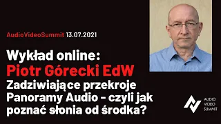 Piotr Górecki - co warto wiedzieć o audio aby nie dać się nabrać reklamie - Przekroje Panoramy Audio