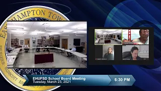 East Hampton UFSD School Board Budget Meeting 03/23/2021