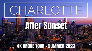 Charlotte After Sunset | 4K Drone Mini Tour