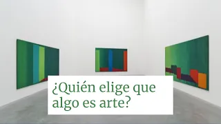 ¿Quién elige que algo es arte?