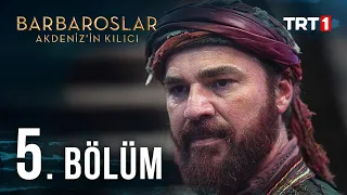 Barbaroslar Akdeniz’in Kılıcı 5. Bölüm