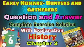 ⚡Answer Key⚡Class 6 History Chapter 2|Early Humans- Hunters and Gatherers |New Getting Ahead in SSc|