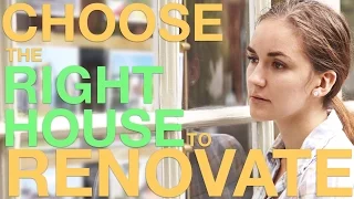 How To Choose The Right House To Renovate (Ep262)