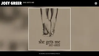 Joey Greer - She Gets Me (Official Audio)