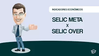 Indicadores Econômicos - Selic Meta x Selic Over | Passar na CPA