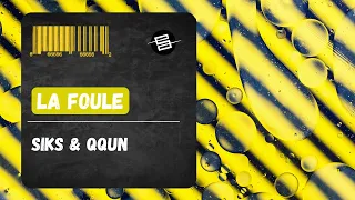 Siks & QQUN - La Foule (Edit) | Future House