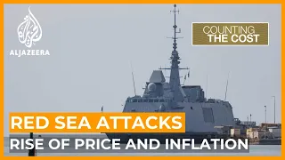 Could Red Sea attacks push up prices and fuel inflation? | Counting the Cost