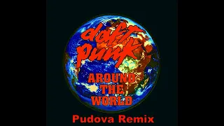 Daft Punk - Around the World (Pudova Remix)